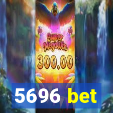 5696 bet